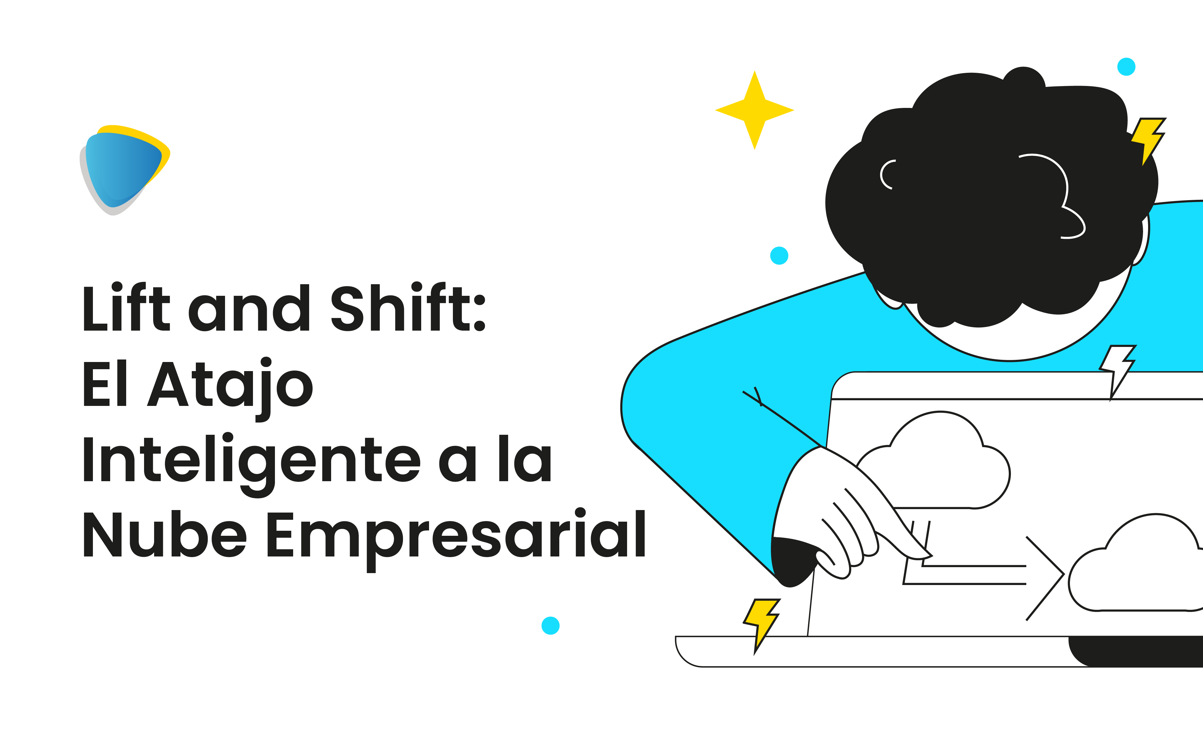 Lift and Shift: El atajo inteligente a la nube empresarial